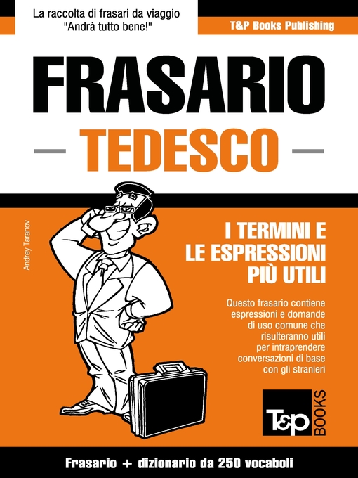 Title details for Frasario Italiano-Tedesco e mini dizionario da 250 vocaboli by Andrey Taranov - Available